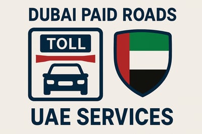 Dubai Paid Roads UAE Services Dubai Paid Roads UAE Services